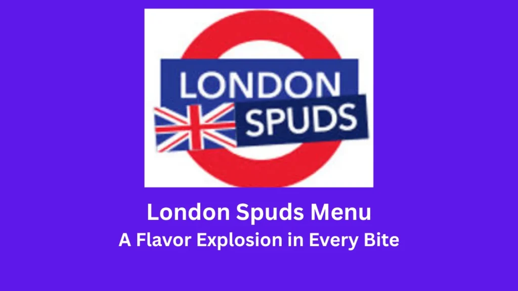london spuds menu