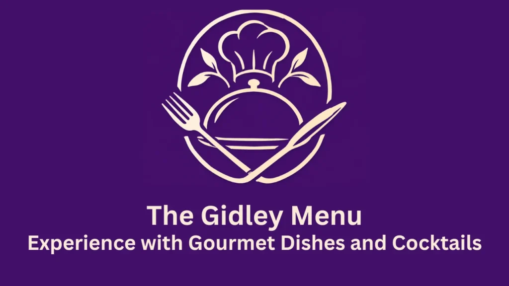 the gidley menu