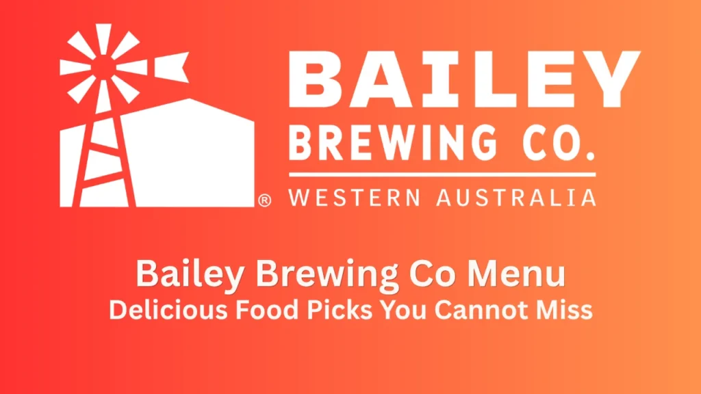 bailey brewing co menu