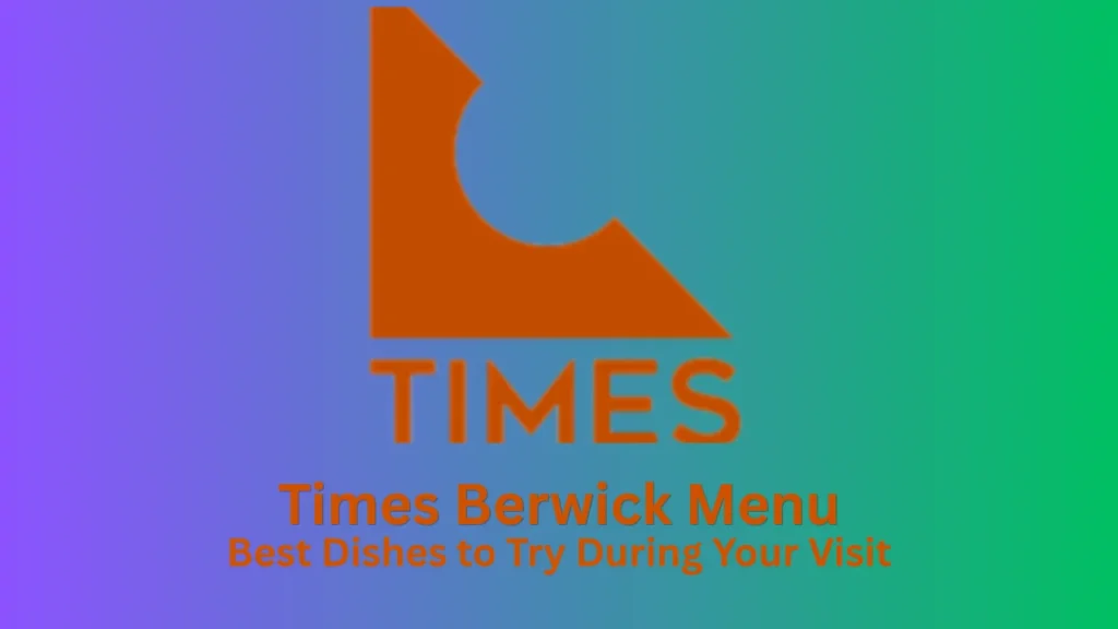 times berwick menu
