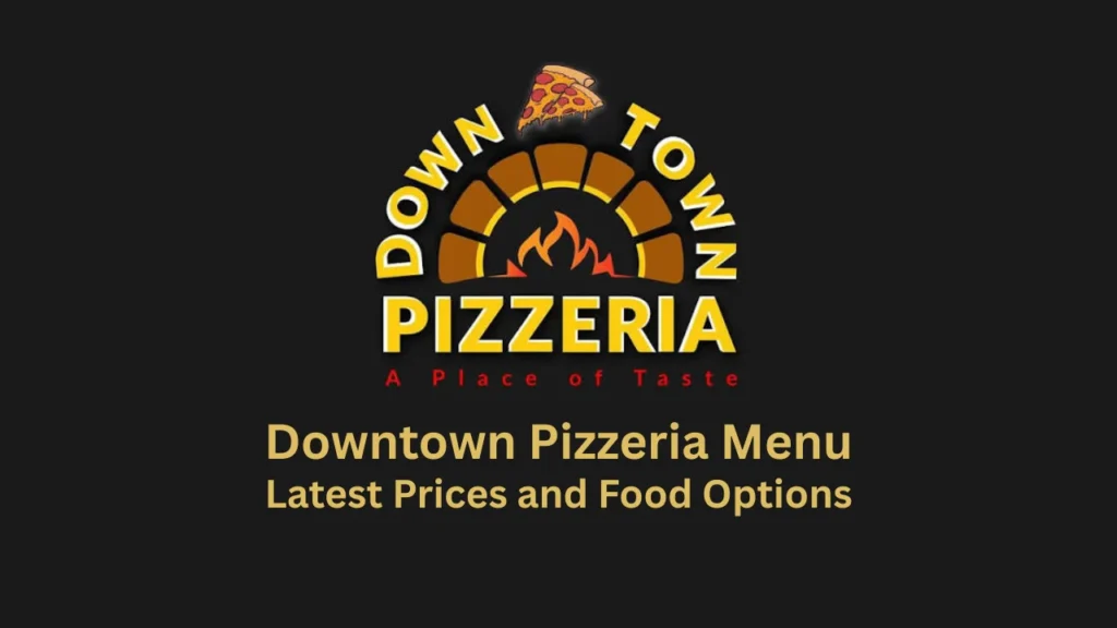 downtown pizzeria menu